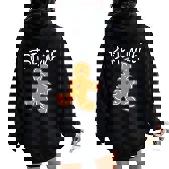 Bite Me Gingerbread Man Cookie Holiday Baking Women Oversized Hoodie Back Print - Monsterry