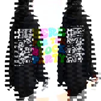 Boys Girls Here For The Block Party Building Builder Women Oversized Hoodie Back Print - Seseable