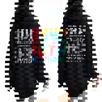 Bruh Its My 10Th Birthday Tie Dye 10 Years Old Bday Girl Boy Women Oversized Hoodie Back Print - Thegiftio UK