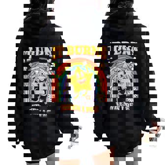 It Burns When I Pee Saying Sarcastic Women Oversized Hoodie Back Print - Thegiftio UK