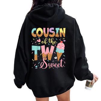 Cousin Of The Two Sweet 2Nd Birthday Girl Ice Cream Women Oversized Hoodie Back Print - Thegiftio UK