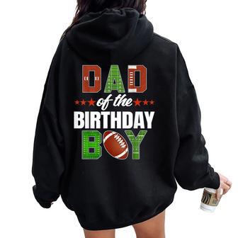 Dad And Mom Of The Birthday Boy Family Party Football Decor Women Oversized Hoodie Back Print - Thegiftio UK