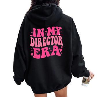 In My Director Era Groovy Vintage Director Saying Quote Women Oversized Hoodie Back Print | Seseable UK