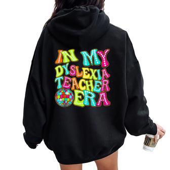 Disco Groovy In My Dyslexia Teacher Era Women Oversized Hoodie Back Print - Thegiftio UK