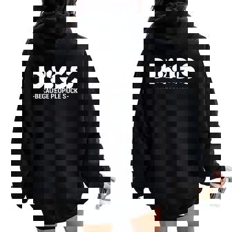 Dogs Because People Suck Humor Sarcastic Women Oversized Hoodie Back Print - Monsterry