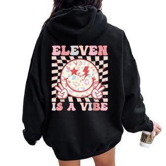 Eleven Is A Vibe 11Th Birthday Groovy 11 Years Old Bday Women Oversized Hoodie Back Print - Thegiftio UK