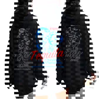 Enjoys Tequila The Breakfasts Of Championss Special Women Oversized Hoodie Back Print - Seseable