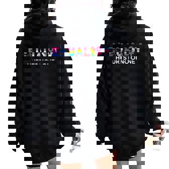Equality Hurts No One Rainbow Gay Pride Lgbt Human Rights Women Oversized Hoodie Back Print - Thegiftio UK