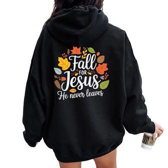 Fall For Jesus He Never Leaves Christian For Women Women Oversized Hoodie Back Print - Thegiftio UK