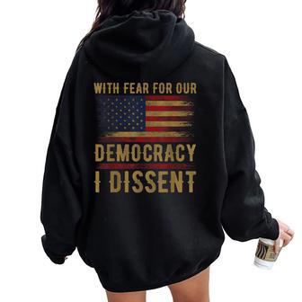 With Fear For Our Democracy I Dissent Us Flag Women Women Oversized Hoodie Back Print - Thegiftio UK