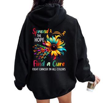 Fight Cancer In All Color Spread-Hope Find A Cure Sunflower Women Oversized Hoodie Back Print - Thegiftio UK
