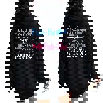 Fish-He Or Fish-She Grandma To Be Gender Reveal Baby Shower Women Oversized Hoodie Back Print - Thegiftio UK