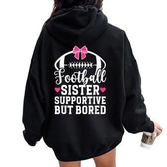 Football Sister Supportive Sister Of A Football Player Women Oversized Hoodie Back Print - Thegiftio UK