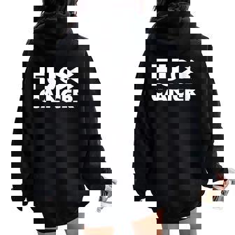 Fuck Cancer Fu Cancer Conciencia Del Cáncer Cuello Women Oversized Hoodie Back Print - Regaloses