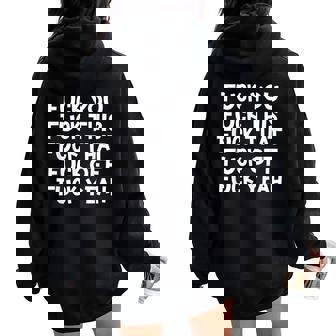 Fuck You Fuck This Fuck That Fuck Off Yeah Sarcastic Women Oversized Hoodie Back Print - Seseable