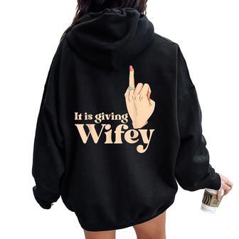 Engagement Fiance It Giving Wife Bachelorette Party Women Oversized Hoodie Back Print - Thegiftio UK
