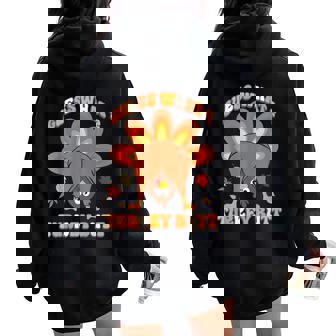 Guess What Turkey Butt Girls Boys Thanksgiving Women Oversized Hoodie Back Print | Mazezy