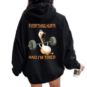 Gym Duck Quote Everything Hurts And I'm Tired Workout Women Oversized Hoodie Back Print - Thegiftio UK