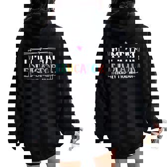 I'm That Educator They Told You About Teacher Educator Women Oversized Hoodie Back Print - Thegiftio UK