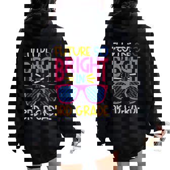 Future So Bright In 3Rd Grade Third Sunglasses Kid & Teacher Women Oversized Hoodie Back Print - Monsterry