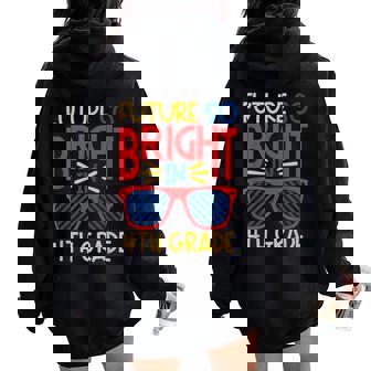 Future So Bright In 4Th Grade Sunglasses Kid & Teacher Women Oversized Hoodie Back Print - Monsterry