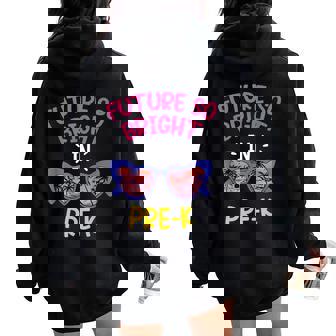 Future So Bright In Pre-K Third Sunglasses Kid & Teacher Women Oversized Hoodie Back Print - Monsterry