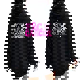 Groovy Fuck Cancer I Hate Cancer Breast Cancer Awareness Women Oversized Hoodie Back Print | Mazezy