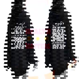 Groovy Mental Health Matters Human Brain Illness Awareness Women Oversized Hoodie Back Print - Thegiftio UK