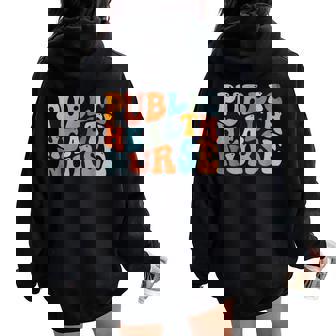 Groovy Public Health Nurse Healthcare Worker Nursing Women Oversized Hoodie Back Print - Monsterry
