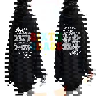 Groovy In My Sixth Grade Era First Day 6Th Grade Kid Teach Women Oversized Hoodie Back Print - Thegiftio