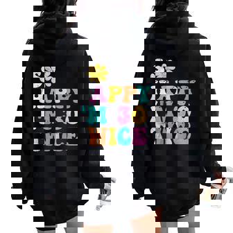 Groovy So Happy I'm Thirty 30 Twice Sixtieth 60Th Birthday Women Oversized Hoodie Back Print - Thegiftio UK