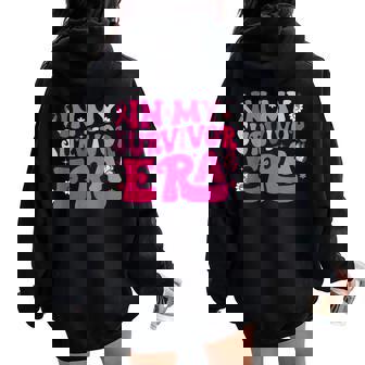Groovy In My Survivor Era Pink Ribbon Breast Cancer Women Women Oversized Hoodie Back Print - Thegiftio UK