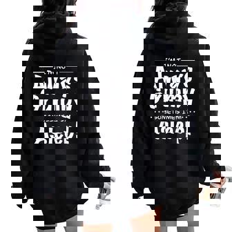 Grumpy Old I’M Not Always Grumpy Women Oversized Hoodie Back Print - Thegiftio