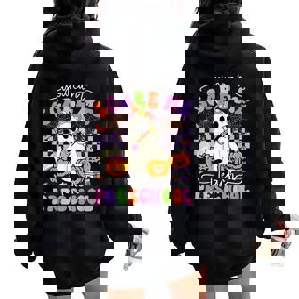 Halloween Teacher You Can't Scare Me I Teach Preschool Women Oversized Hoodie Back Print - Thegiftio UK