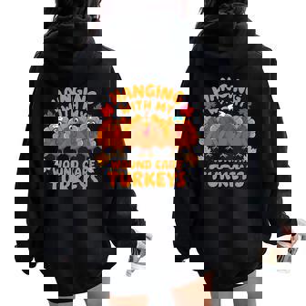 Hanging With My Wound Care Turkeys Thanksgiving Nurse Women Oversized Hoodie Back Print - Thegiftio