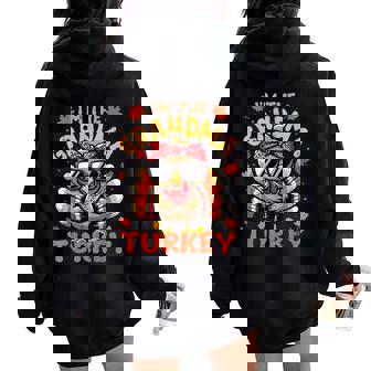 I'm The Grandma Turkey Matching 2024 Family Thanksgiving Women Oversized Hoodie Back Print - Thegiftio