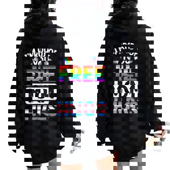 I'm Proud Of You Free Mom Hugs Lgbt Lgbtq Gay Pride Women Oversized Hoodie Back Print - Thegiftio UK
