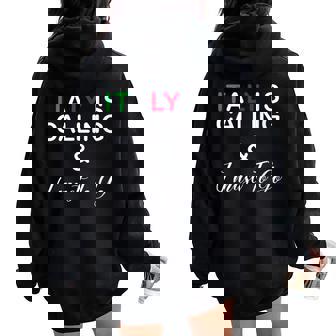 Italy Is Calling And I Must Go I Love Italy Italian Women Oversized Hoodie Back Print - Seseable