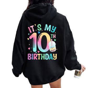 It's My 10Th Birthday Bubble Boba Tea Party 10 Year Old Girl Women Oversized Hoodie Back Print - Thegiftio UK