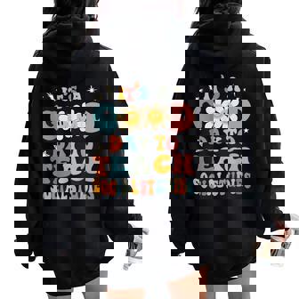 It's A Good Day To Teach Social Studies Teacher To School Women Oversized Hoodie Back Print - Thegiftio