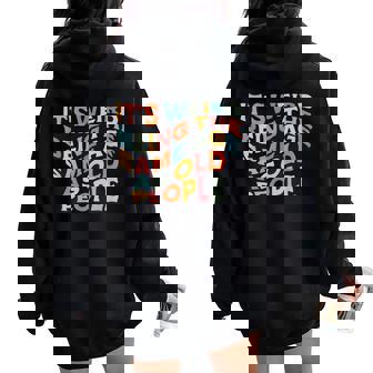 It's Weird Being The Same Age As Old People Retro Sarcastic Women Oversized Hoodie Back Print - Thegiftio UK