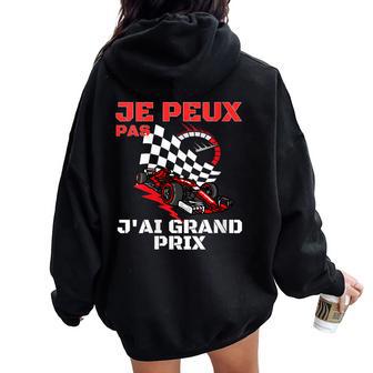 Je Peux Pas J'ai Grand Prix Cadeau Homme Car Racing Women Oversized Hoodie Back Print - Cadeauxyz