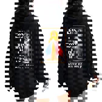 Jesus I Trust In You Divine Mercy Catholic Graphic Christian Women Oversized Hoodie Back Print - Thegiftio