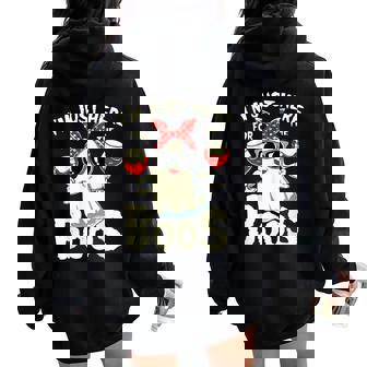 I Am Just Here For The Boos Wine Drinking Halloween Costume Women Oversized Hoodie Back Print - Monsterry