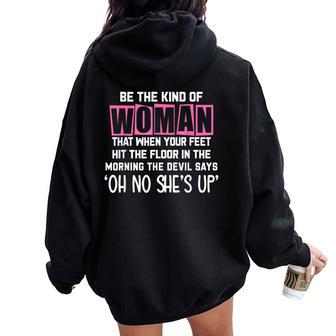 Be The Kind Of Woman That When My Feet Hit The Floor Women Oversized Hoodie Back Print - Thegiftio UK