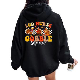 Labor And Delivery L&D Nurse Gobble Squad Thanksgiving Women Oversized Hoodie Back Print - Thegiftio UK