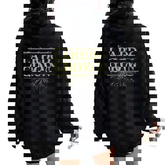 Laredo Grown Texas Hometown Tx Home State Reunion Family Women Oversized Hoodie Back Print - Monsterry