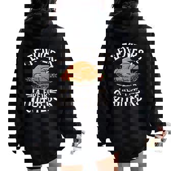 Leftovers Are For Quitters Thanksgiving Food Men Women Oversized Hoodie Back Print - Thegiftio