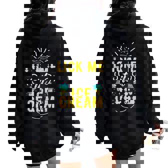 Lick Me Sexual For Adult Humor Gag Women Oversized Hoodie Back Print - Monsterry