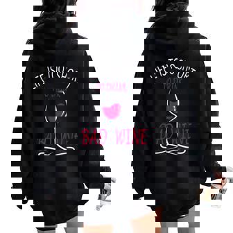 Life Is Too Short To Drink Bad Wine Per Amanti Delino Felpa con cappuccio oversize da donna con stampa posteriore - Novitaregali